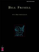 BILL FRISELL@An Anthology