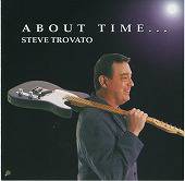 STEVE TROVATO@About Time CD